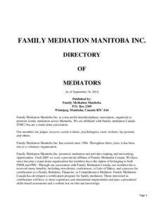 FAMILY MEDIATION MANITOBA INC. DIRECTORY OF MEDIATORS As of September 18, 2014 Published by: