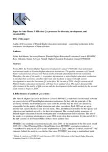 Paper for Sub-Theme 3. Effective QA processes for diversity, development, and sustainability Title of the paper: Audits of QA systems of Finnish higher education institutions - supporting institutions in the continuous d