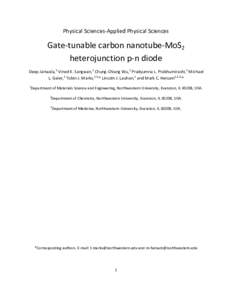 Physical Sciences-Applied Physical Sciences  Gate-tunable carbon nanotube-MoS2 heterojunction p-n diode Deep Jariwala,1 Vinod K. Sangwan,1 Chung-Chiang Wu,1 Pradyumna L. Prabhumirashi,1 Michael L. Geier,1 Tobin J. Marks,