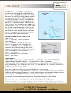 Cocos Island Land Info offers a variety of digital topographic map & nautical chart data and satellite imagery products of Cocos Island including DEMs (Digital Elevation Models), bathymetry and vector layers such as cont