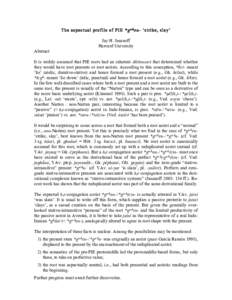 The aspectual profile of PIE *g wh en- ‘strike, slay’ Jay H. Jasanoff Harvard University Abstract It is widely assumed that PIE roots had an inherent Aktionsart that determined whether they would have root presents o