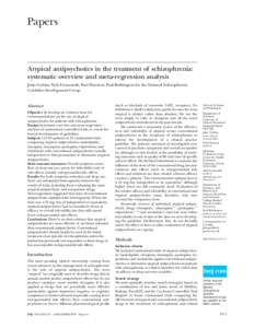 Papers  Atypical antipsychotics in the treatment of schizophrenia: systematic overview and meta-regression analysis John Geddes, Nick Freemantle, Paul Harrison, Paul Bebbington for the National Schizophrenia Guideline De