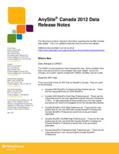 AnySite® Canada 2012 Data Release Notes This document contains important information regarding the AnySite Canada data update. This is an update to describe what is new for this release. United States: