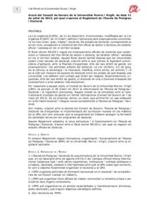 1  Full Oficial de la Universitat Rovira i Virgili Acord del Consell de Govern de la Universitat Rovira i Virgili, de data 11 de juliol de 2013, pel qual s’aprova el Reglament de l’Escola de Postgrau