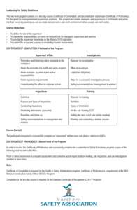 Leadership for Safety Excellence This two-level program consists of a two-day course (Certificate of Completion) and documentation submission (Certificate of Proficiency). It is designed for management and supervisory po