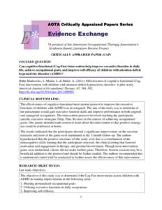 CRITICALLY APPRAISED PAPER (CAP) FOCUSED QUESTION Can cognitive-functional (Cog-Fun) intervention help improve executive function in daily life, achieve occupational goals, and improve self-efficacy of children with atte