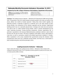 Nebraska Monthly Economic Indicators: November 15, 2013 Prepared by the UNL College of Business Administration, Department of Economics Authors: Dr. Eric Thompson, Dr. William Walstad Graduate Research Assistants: Shanno