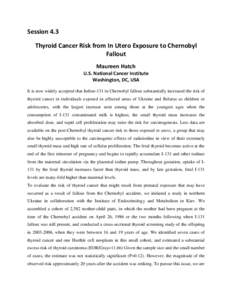Session 4.3 Thyroid Cancer Risk from In Utero Exposure to Chernobyl Fallout Maureen Hatch  U.S. National Cancer Institute