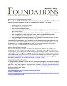 A publication of the Wyoming State Library  December 2008 QUESTIONS FOR POTENTIAL BOARD MEMBERS The book Over Goal! What You Must Know to Excel at Fundraising Today by Kay Grace identifies several