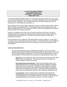 CITY OF COLORADO SPRINGS 2006 ANNEXATION PLAN CHAPTER 2 - LAND USE MAP THREE MILE PLAN The Colorado Revised Statutes, Section[removed]e) requires that there be a plan in place for an area extending three miles beyo