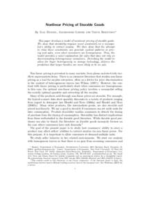 Nonlinear Pricing of Storable Goods By Igal Hendel, Alessandro Lizzeri and Nikita Roketskiy∗ This paper develops a model of nonlinear pricing of storable goods. We show that storability imposes novel constraints on a m