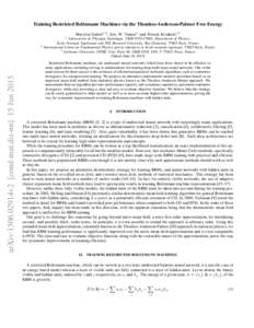 Training Restricted Boltzmann Machines via the Thouless-Anderson-Palmer Free Energy Marylou Gabri´e1,2 , Eric W. Tramel1 and Florent Krzakala1,3 1 arXiv:1506.02914v2 [cond-mat.dis-nn] 15 Jun 2015