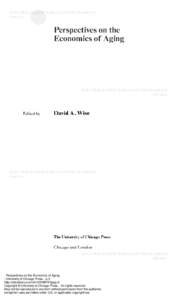 . Perspectives on the Economics of Aging. : University of Chicago Press, . p 3 http://site.ebrary.com/id?ppg=3 Copyright © University of Chicago Press. . All rights reserved. May not be reproduced in any form w