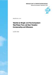 NLR-TPTutorial on Single- and Two-Component Two-Phase Flow and Heat Transfer: Commonality and Difference A.A.M. Delil