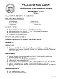 VILLAGE OF NEW BADEN VILLAGE BOARD REGULAR MEETING AGENDA Monday, March 5, 2012 7:00 p.m. CALL TO ORDER AND PLEDGE OF ALLEGIANCE ROLL CALL: Mayor Brandmeyer