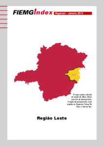 Regional – JaneiroO mapa mostra a divisão do estado de Minas Gerais para fins de planejamento. A região de planejamento Leste