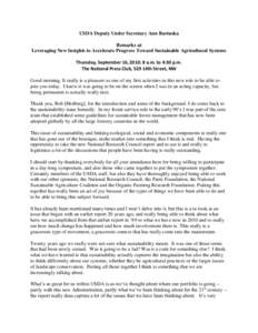 USDA Deputy Under Secretary Ann Bartuska Remarks at Leveraging New Insights to Accelerate Progress Toward Sustainable Agricultural Systems Thursday, September 16, 2010: 8 a.m. to 4:30 p.m. The National Press Club, 529 14