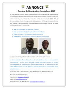 ANNONCE Semaine de l’Immigration francophone 2013 Au lendemain des assises du rendez-vous fransaskois 2013, dont le thème de réflexion a porté sur 