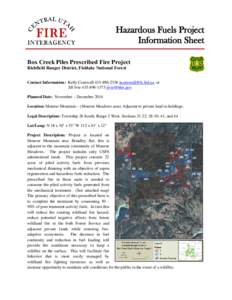 Hazardous Fuels Project Information Sheet Box Creek Piles Prescribed Fire Project Richfield Ranger District, Fishlake National Forest Contact Information: Kelly Cornwall[removed]removed], or Jill Ivie 435