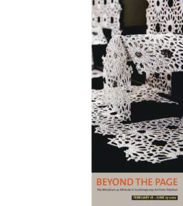 Beyond the Page The Miniature as Attitude in Contemporary Art from Pakistan Curated by Hammad Nasar with Anna Sloan and Bridget Bray The exhibition was made possible by: Qaiser Madad & Meher Tabatabai, Amina Adaya, Aziz 