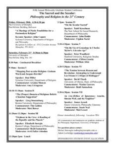 Fifth Annual Philosophy Graduate Student Conference  The Sacred and the Secular: Philosophy and Religion in the 21st Century Friday, February 20th: 4:30-6:30 pm The University of Memphis