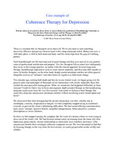 Case example of  Coherence Therapy for Depression Website edition of an article by Bruce Ecker & Laurel Hulley first published in Psychotherapy Networker as “Deep from the Start: Profound Change in Brief Therapy is a R