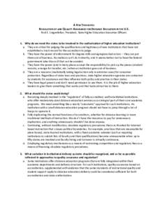 A FEW THOUGHTS: REGULATION OF AND QUALITY ASSURANCE FOR DISTANCE EDUCATION IN THE U.S. Paul E. Lingenfelter, President, State Higher Education Executive Officers 1. Why do we need the states to be involved in the authori