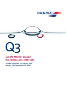 Q3 GLOBAL MARKET LEADER IN CHEMICAL DISTRIBUTION Interim Report for the period from January 1 to September 30, 2010