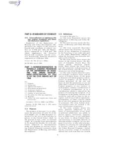 PART 0—STANDARDS OF CONDUCT  § 1.2 Definitions. As used in this part 1— (a) The term Department means the Department of Housing and Urban Development.