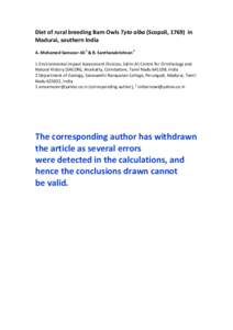 Diet	
  of	
  rural	
  breeding	
  Barn	
  Owls	
  Tyto	
  alba	
  (Scopoli,	
  1769)	
  	
  in	
   Madurai,	
  southern	
  India	
   	
  	
   A.	
  Mohamed	
  Samsoor	
  Ali	
  1	
  &	
  R.	
  Sa