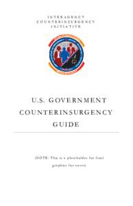 INTERAGENCY COUNTERINSURGENCY INITIATIVE U. S . G OV E R N M E N T COUNTERINSURGENCY