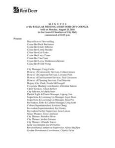 M I N U T E S of the REGULAR MEETING of RED DEER CITY COUNCIL held on Monday, August 23, 2010 in the Council Chambers of City Hall, commenced at 12:15 p.m. Present: