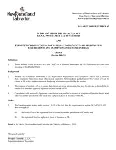 Government of Newfoundland and Labrador Department of Government Services Financial Services Regulation Division BLANKET ORDER NUMBER 62