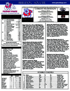 Bulldog SOCCER Contact: Kasandra Martinson ([removed])	Oct. 2, 2013 GameDay Information Friday, Oct. 4 7 p.m. Fresno, Calif. Bulldog Stadium