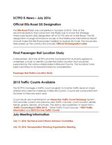 SCTPO E-News – July 2016 Official Ellis Road SIS Designation The Ellis Road PD&E was completed in October ofOne of the recommendations that came from the PD&E was to move the Strategic Intermodal System (SIS) de