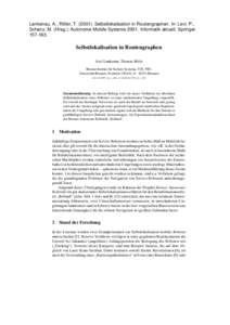 Lankenau, A., Röfer, T[removed]Selbstlokalisation in Routengraphen. In: Levi, P., Schanz, M. (Hrsg.): Autonome Mobile Systeme[removed]Informatik aktuell. Springer[removed]Selbstlokalisation in Routengraphen Axel Lanken