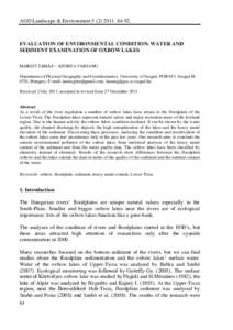 AGD Landscape & Environment92.  EVALUATION OF ENVIRONMENTAL CONDITION: WATER AND SEDIMENT EXAMINATION OF OXBOW LAKES MARGIT TAMÁS – ANDREA FARSANG Department of Physical Geography and Geoinformatics, U