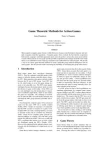 Game Theoretic Methods for Action Games Ismo Puustinen Tomi A. Pasanen  Gamics Laboratory