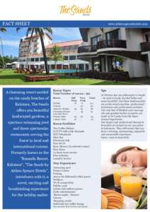 FACT SHEET  A charming resort nestled on the sandy beaches of Kalutara, The Sands offers you beautiful