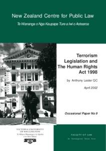New Zealand Centre for Public Law Te Wananga o Nga Kaupapa Ture a Iwi o Aotearoa Terrorism Legislation and The Human Rights