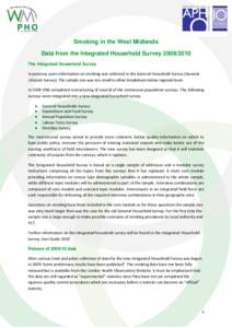 Smoking in the West Midlands Data from the Integrated Household Survey[removed]The Integrated Household Survey In previous years information on smoking was collected in the General Household Survey (General Lifestyle S