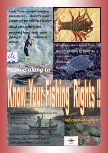Linda Tucker a representative from the ILC— Illawarra Legal Centre will be holding a session about your cultural and gathering legal rights while fishing in