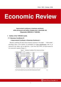 VOL4. NO5. October[removed]Improvement continues in business sentiment, while strong yen and policy change pose a downside risk (September 2009 BOJ’s TANKAN) 1．Outline of the TANKAN results