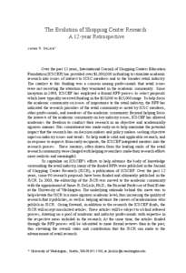 The Evolution of Shopping Center Research: A 12-year Retrospective James R. DeLisle* Over the past 12 years, International Council of Shopping Centers Education