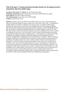 Title of the paper: Creating agricultural drought statistics for developing countries using historic data from satellite images Last Name, First Name (1st Author): Dr. Ms. Kumari Gurusamy, Institution, Department: Facult