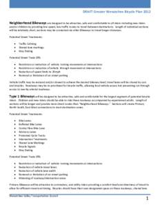 DRAFT Greater Wenatchee Bicycle Plan 2012 Neighborhood Bikeways are designed to be attractive, safe and comfortable to all riders including new riders and/or children by providing low speed, low traffic routes to travel 