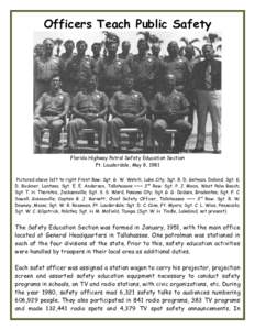 Officers Teach Public Safety  Florida Highway Patrol Safety Education Section Ft. Lauderdale, May 8, 1981 Pictured above left to right Front Row: Sgt. G. W. Wehrli, Lake City; Sgt. R. D. Getman, Deland; Sgt. K. D. Buckne