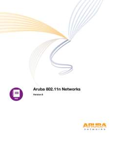 Aruba 802.11n Networks Version 8 Aruba 802.11n Networks  Validated Reference Design