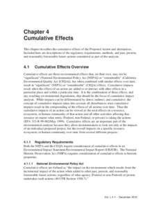 Chapter 4 Cumulative Effects This chapter describes the cumulative effects of the Proposed Action and alternatives. Included here are descriptions of the regulatory requirements, methods, and past, present, and reasonabl
