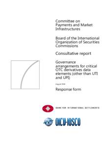 Economy / Finance / Money / Financial markets / Financial regulation / Unique Transaction Identifier / Governance / Derivatives market / Derivative / Over-the-counter / CPMI